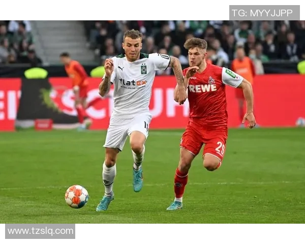 门兴大胜科隆，保榜前四，德甲热战继续激烈阵营