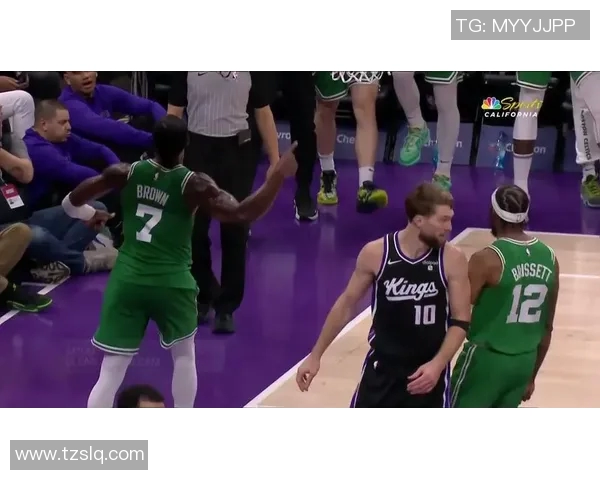 凯尔特人对国王精彩比赛录像回放全程分析与精彩瞬间集锦 凯尔特人对国王精彩比赛录像回放全程分析与精彩瞬间集锦