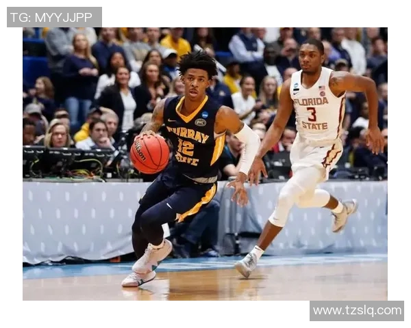 贾莫兰特引领球队崛起展现篮球天赋与领袖魅力